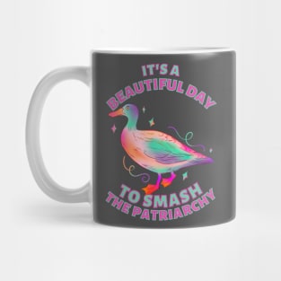 Beautiful Day to Smash the Patriarchy Duck Mug